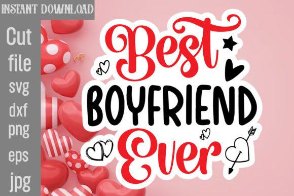 Best Boyfriend Ever SVG Cut File Review