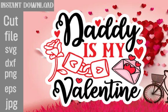 Daddy is My Valentine SVG Cut File Review