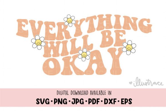 Everything Will Be Okay Svg Review