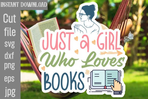 Just a Girl Who Loves Books SVG Cut File Review