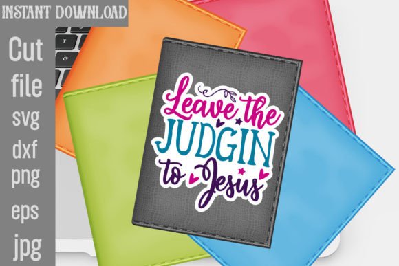 Leave the Judgin to Jesus SVG Cut File Review