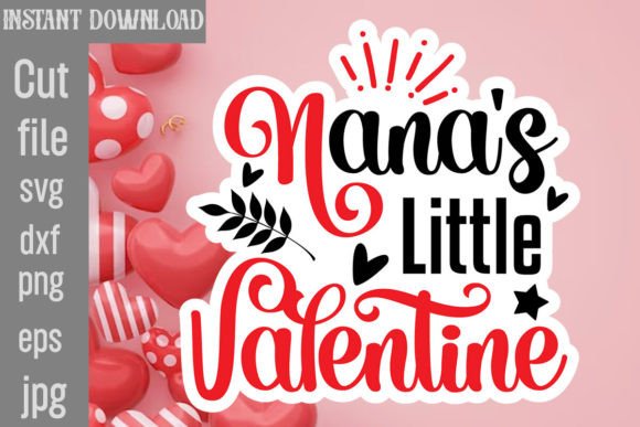 Nana s Little Valentine SVG Cut File Review