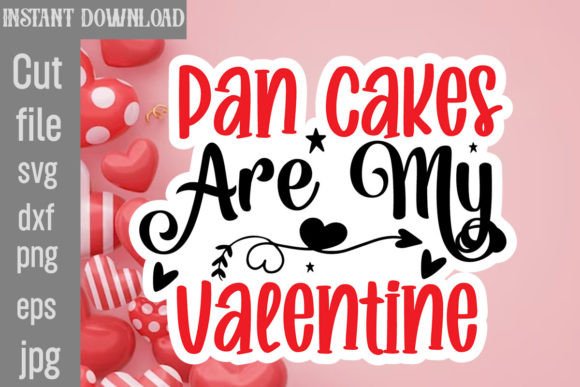 Pan Cakes Are My Valentine SVG Cut File Review