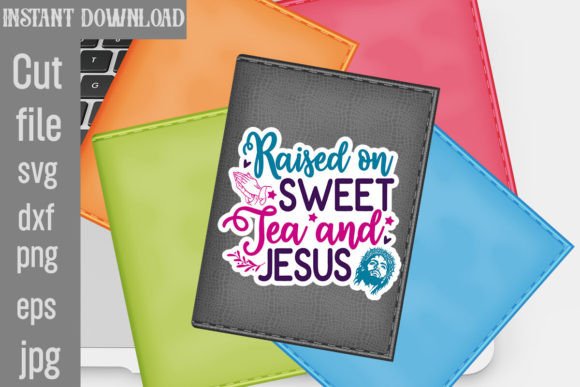 Raised on Sweet Tea and Jesus SVG Cut File Review