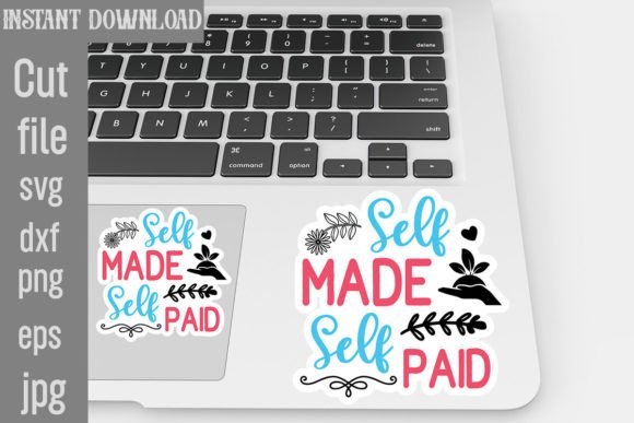 Self Made Self Paid SVG Stickers Review