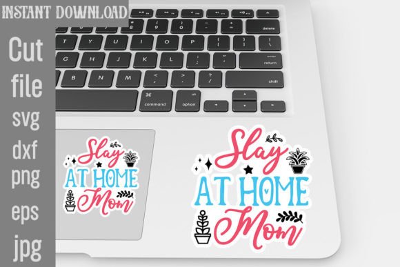 Slay at Home Mom SVG Stickers Review