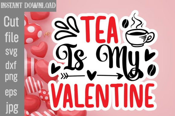 Tea is My Valentine SVG Cut File Review