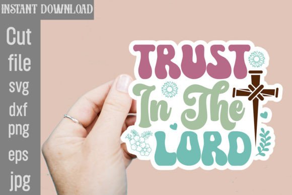 Trust in the Lord SVG Cut File Review